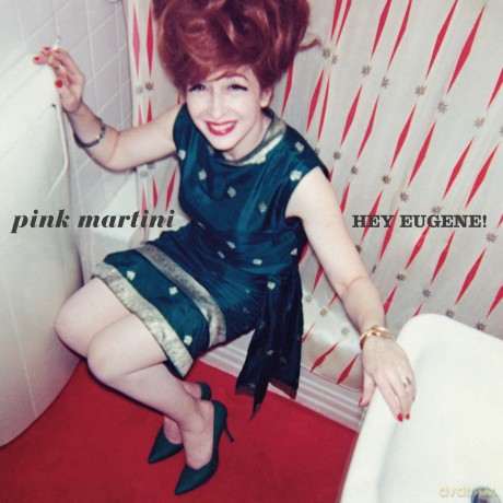 Pink Martini: Hey Eugene [Winyl]