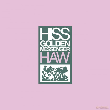 Hiss Golden Messenger-Haw (Reissue): Hiss Golden Messenger-Haw (Reissue) [Winyl]