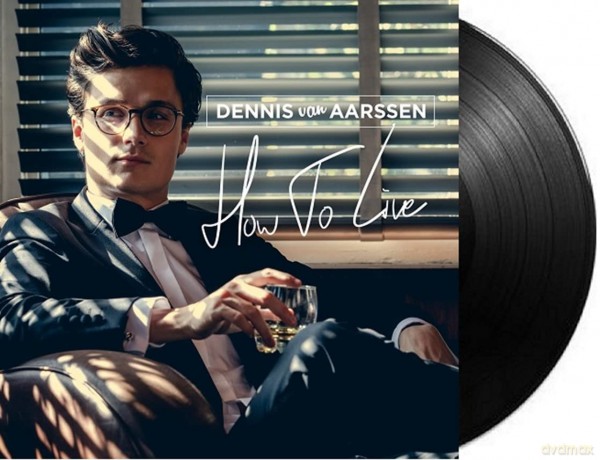 Dennis Van Aarssen: How To Live [Winyl]