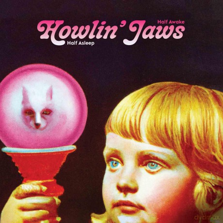 Howlin' Jaws-Half Asleep Half Awake: Howlin' Jaws-Half Asleep Half Awake [Winyl]