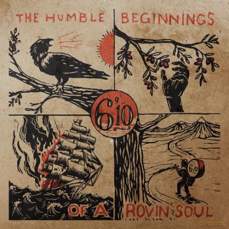 6'10: Humble Beginnings Of A Rovin Soul [Winyl]