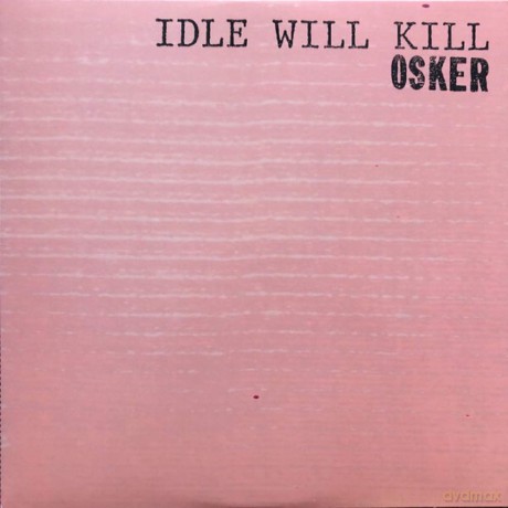 Osker: Idle Will Kill [Winyl]