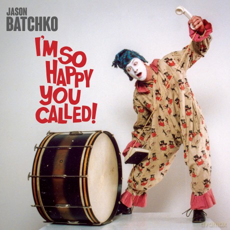 Jason Batchko: I'm So Happy You Called [Winyl]