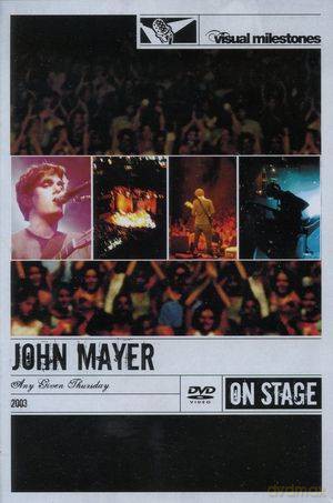 John Mayer: Any Given Thursday (Visual Milestones) [DVD]