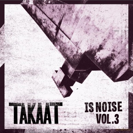 Takaat: Is Noise Vol. 3 [Winyl]