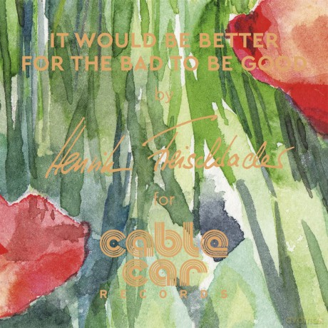 Freischlader Henrik: It Would Be Better For The Bad To Be Goo [Winyl]