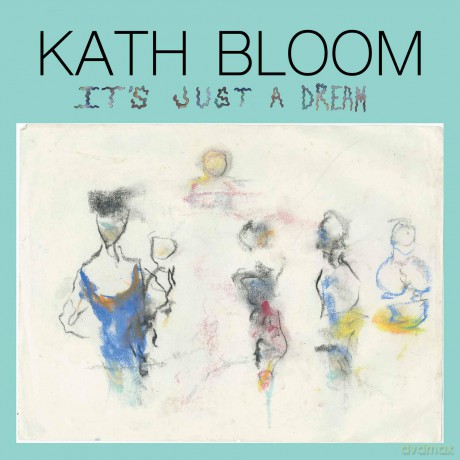 Kath Bloom: Its Just A Dream [Winyl]