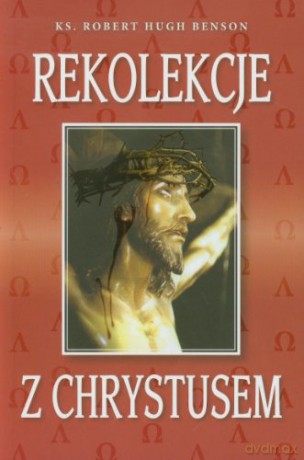 Rekolekcje z Chrystusem [KSIĄŻKA]