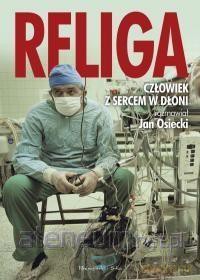 Religa. Człowiek z sercem w dłoni [KSIĄŻKA]