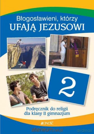 Religia Gimnazjum 2 Błogosławieni, którzy ufają Jezusowi [KSIĄŻKA]