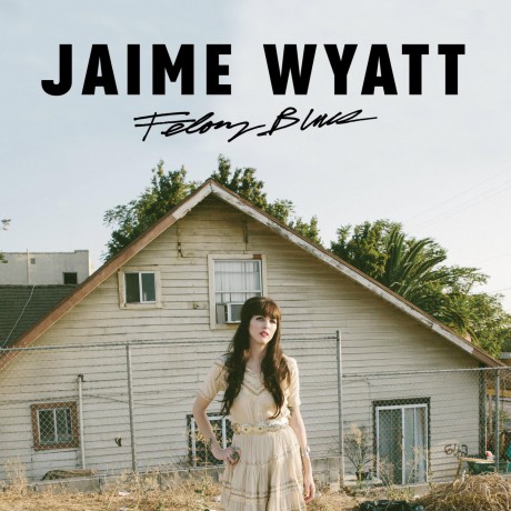 Jaime Wyatt-Felony Blues: Jaime Wyatt-Felony Blues [Winyl]