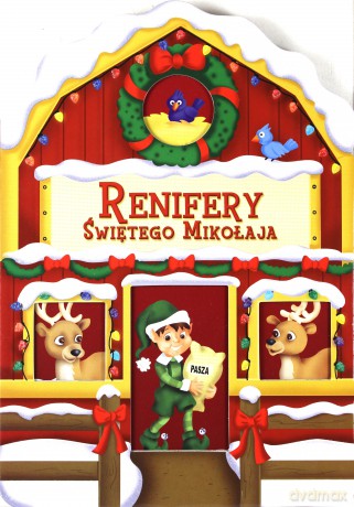 Renifery świętego Mikołaja [KSIĄŻKA]