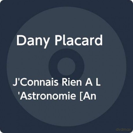 Dany Placard: J'connais Rien A L'astronomie [Winyl]