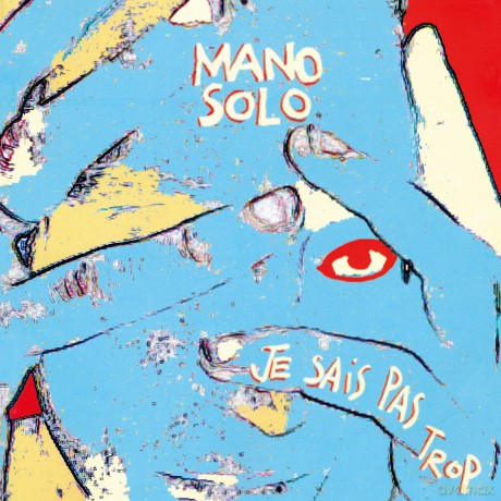 Mano Solo: Je Sais Pas Trop [Winyl]