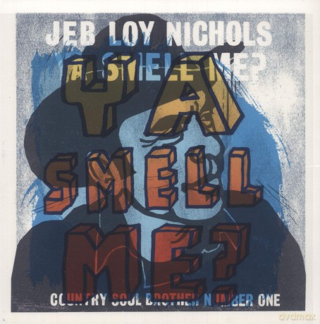 Jeb Loy Nichols-Ya Smell Me Mini Album: Jeb Loy Nichols-Ya Smell Me Mini Album [Winyl]