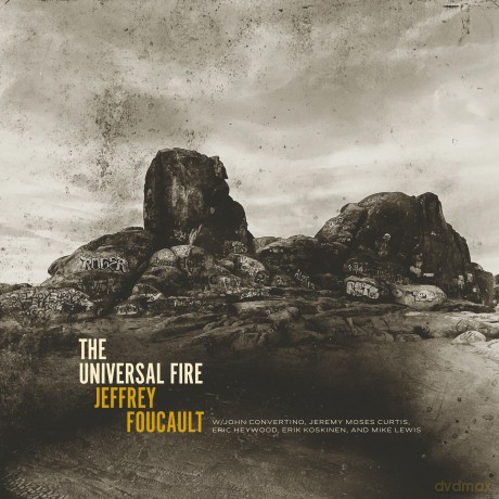 Jeffrey Foucault-The Universal Fire: Jeffrey Foucault-The Universal Fire [Winyl]