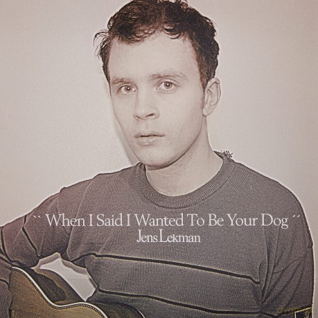 Jens Lekman-When I Said I Wanted To Be Your Dog: Jens Lekman-When I Said I Wanted To Be Your Dog [Winyl]
