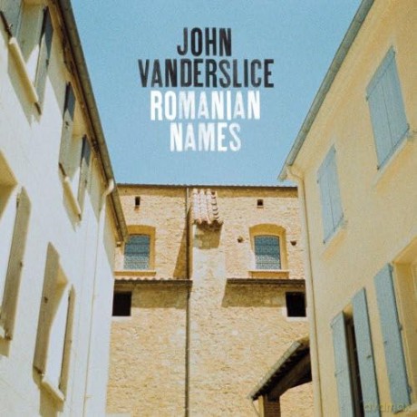 John Vanderslice-Romanian Names: John Vanderslice-Romanian Names [Winyl]