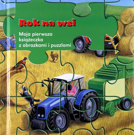 Rok na wsi. Moja pierwsza książeczka [PUZZLE]