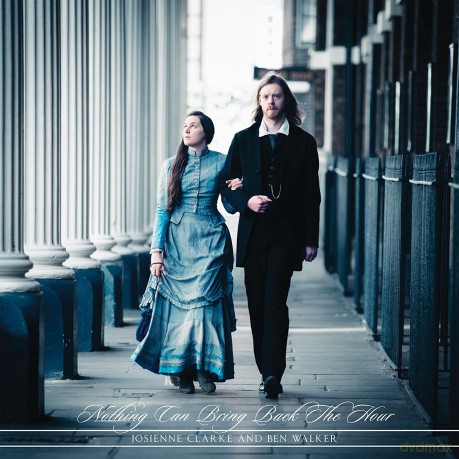 Josienne Clarke And Ben Walker-Nothing Can Bring Back The Hour: Josienne Clarke And Ben Walker-Nothing Can Bring Back The Hour [Winyl]