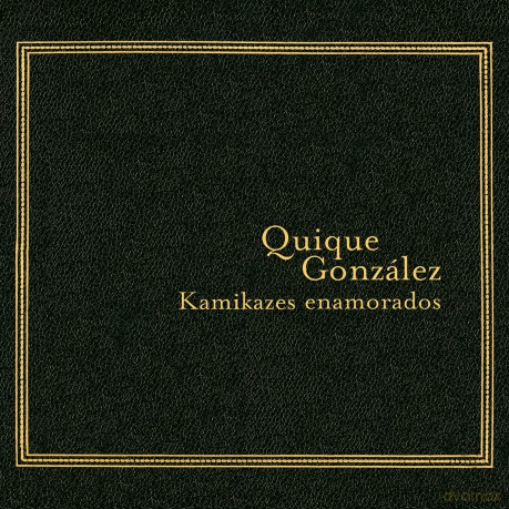 Gonzalez Quique: Kamikazes Emamorados [Winyl]