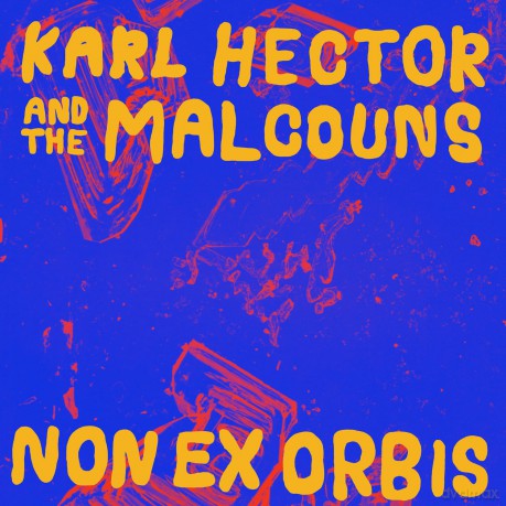 Karl Hector And The Malcouns-Non Ex Orbis: Karl Hector And The Malcouns-Non Ex Orbis [Winyl]