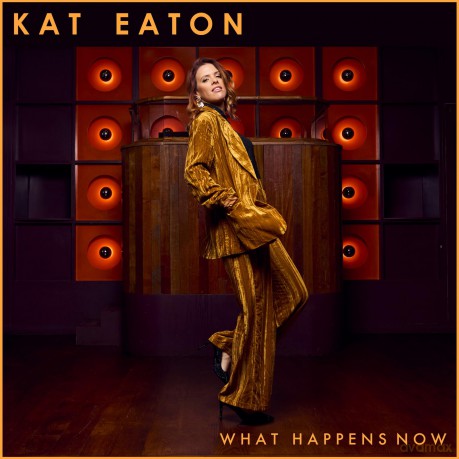 Kat Eaton-What Happens Now: Kat Eaton-What Happens Now [Winyl]