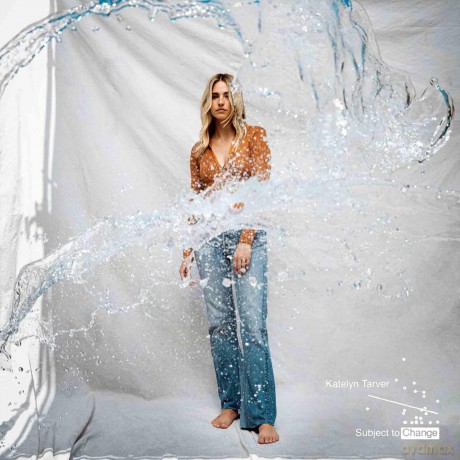 Katelyn Tarver-Subject To Change: Katelyn Tarver-Subject To Change [Winyl]