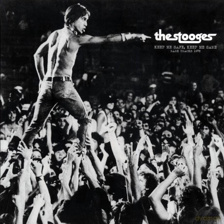 Stooges: Keep Me Safe. Keep Me Sane Rare Tracks 1972 [Winyl]