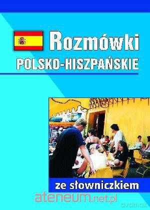 Rozmówki polsko-hiszpańskie ze słowniczkiem [KSIĄŻKA]