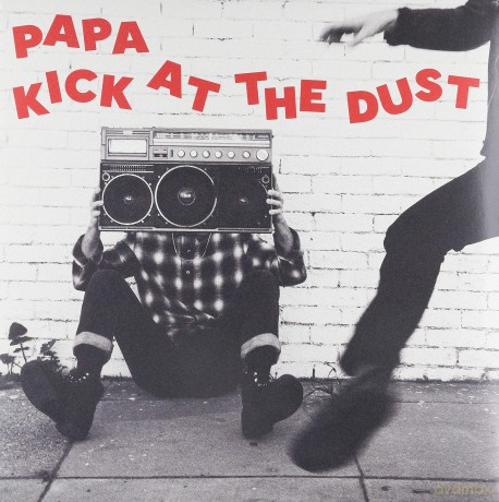 Papa: Kick At The Dust [Winyl]