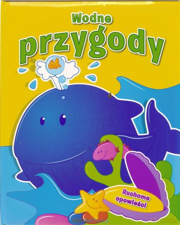 Ruchome opowieści - Wodne przygody [KSIĄŻKA]