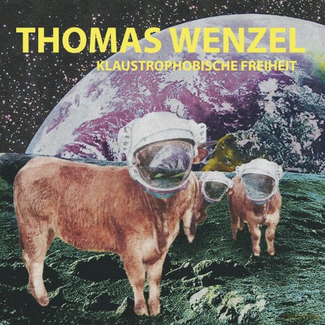 Wenzel Thomas: Klaustrophobische Freiheit [Winyl]