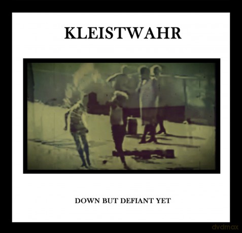 Kleistwahr-Down But Defiant Yet: Kleistwahr-Down But Defiant Yet/Acceptance Is Not Respect [2xWinyl]