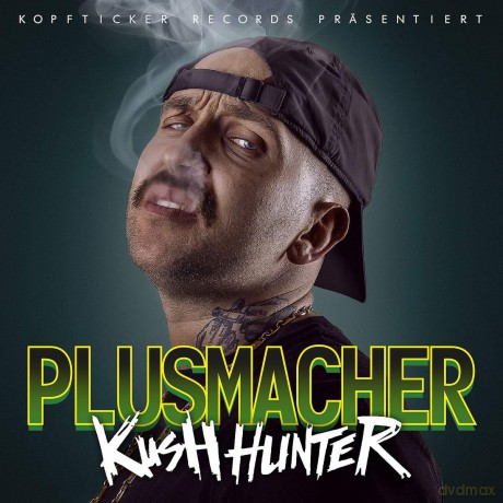 Plusmacher: Kush Hunter (Ltd./2lp+Cd/Klappcover) [2xWinyl]