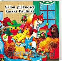 Salon piękności kaczki Paulinki [KSIĄŻKA]
