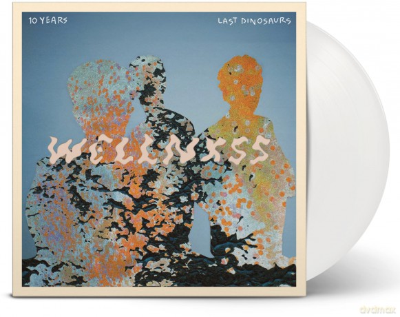 Last Dinosaurs-Wellnxss: Last Dinosaurs-Wellnxss [Winyl]