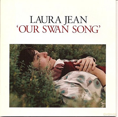 Laura Jean-Our Swan Song: Laura Jean-Our Swan Song [Winyl]