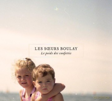 Les Soeurs Boulay: Le Poids Des Confettis [Winyl]