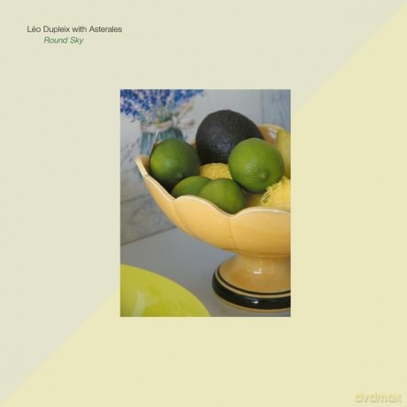 Leo Dupleix With Asterales-Round Sky: Leo Dupleix With Asterales-Round Sky [Winyl]