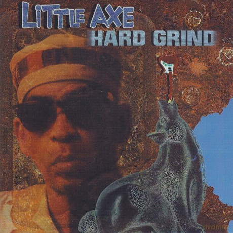 Little Axe-Hard Grind: Little Axe-Hard Grind [Winyl]
