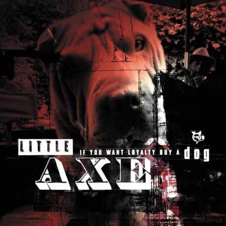Little Axe-If You Want Loyalty Buy A Dog: Little Axe-If You Want Loyalty Buy A Dog [12xWinyl]