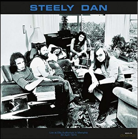 Steely Dan: Live At Ellis Auditorium In Memphis April 30. 1974 WbcnFm [Winyl]