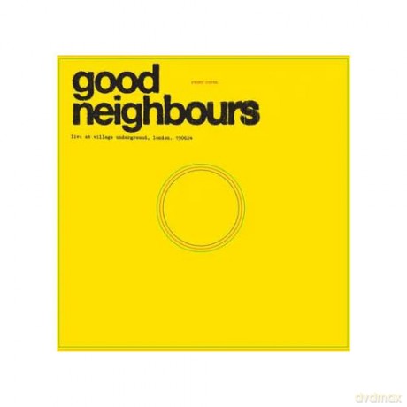 Good Neighbours: Live At Village Underground - Limited Rsd 2025 Release [Winyl]