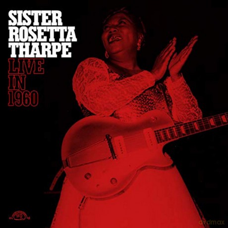 Tharpe Rosetta Sister: Live In 1960 [Winyl]