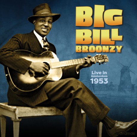 Big Bill Broonzy: Live In Amsterdam 1953 [Winyl]