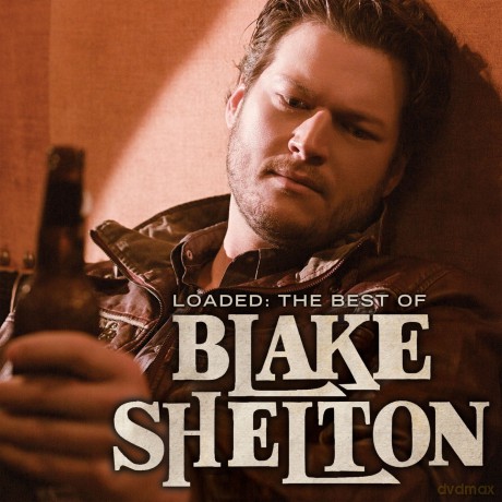 Shelton Blake: Loaded: The Best Of Blake Shelton [2xWinyl]