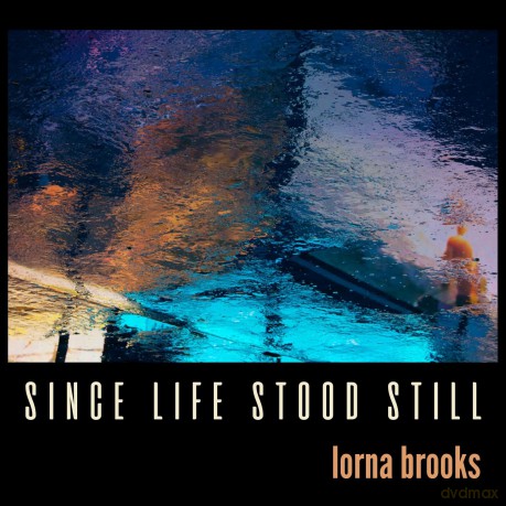 Lorna Brooks-Since Life Stood Still: Lorna Brooks-Since Life Stood Still [Winyl]