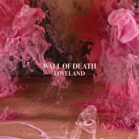 Wall Of Death: Loveland [2xWinyl]