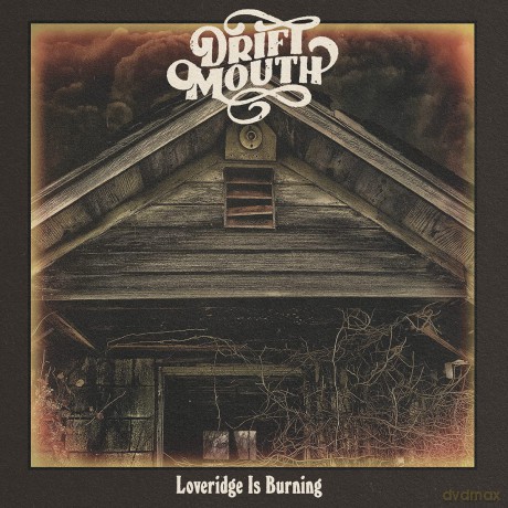 Drift Mouth: Loveridge Is Burning [Winyl]